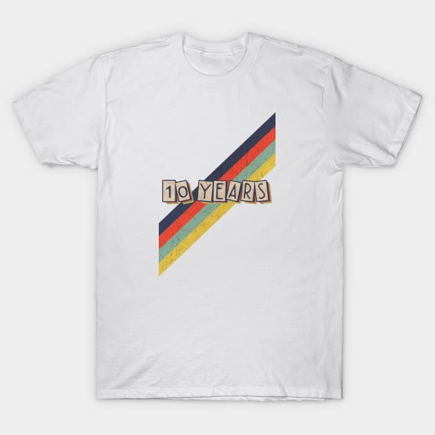 retro vintage color 10 Years T-Shirt by HarryMarket